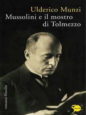cover image of Mussolini e il mostro di Tolmezzo